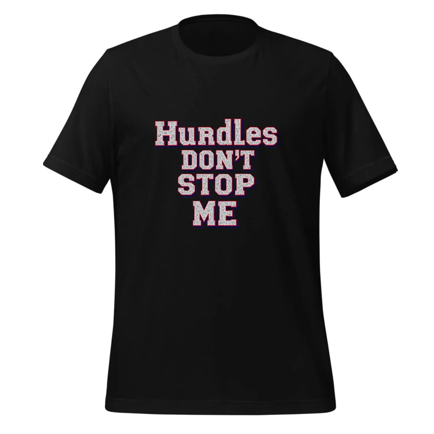 Hurdles Don't Stop Me Motivational Design | Classic T-Shirt (Unisex)